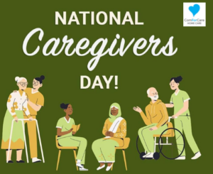 Celebrating Caregivers on National Caregiver Day: A Tribute to Their Unwavering Dedication and Love