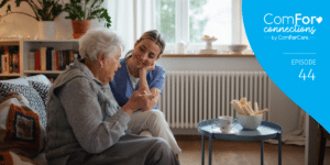 Episode 44: Building Trust in Dementia Caregiving