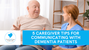 5 Caregiver Tips for Communicating with Dementia Patients