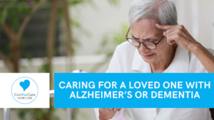 Caring For a Loved One with Alzheimer’s or Dementia