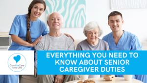 Everything You Need to Know About Senior Caregiver Duties