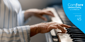 Episode 45: The Best Friends Approach to Dementia Care
